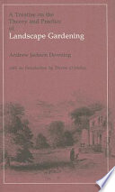 A treatise on the theory and practice of landscape gardening : adapted to North America /