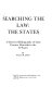 Searching the law, the states : a selective bibliography of state practice materials in the 50 states /
