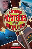 Strange mysteries of the unexplained /