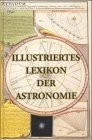 Illustriertes Lexikon der Astronomie /