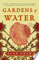 Gardens of water : a novel /