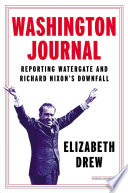 Washington Journal : Reporting Watergate and Richard Nixon's Downfall.