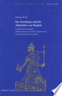 Die Karolinger und die Abbasiden von Bagdad : Legitimationsstrategien frühmittelalterlicher Herrscherdynastien im transkulturellen Vergleich.