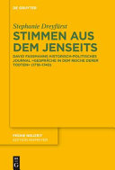 Stimmen aus dem Jenseits : David Fassmanns historisch-politisches Journal "Gespräche in dem Reiche derer Todten" (1718-1740) /