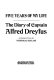 Five years of my life : the diary of Captain Alfred Dreyfus /