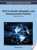 ICTs for health, education, and socioeconomic policies : regional cases /