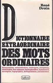 Dictionnaire extraordinaire des mots ordinaires /