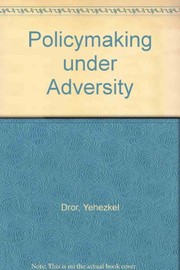 Policymaking under adversity /