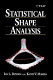Statistical shape analysis /