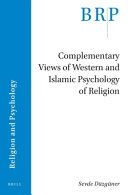 Complementary views of Western and Islamic psychology of religion /