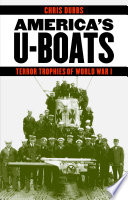 America's U-boats : terror trophies of World War I /