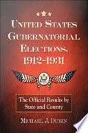 United States gubernatorial elections, 1912-1931 : the official results by state and county /
