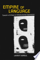Empire of language : toward a critique of (post) colonial expression /