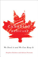 Canadian medicare : we need it and we can keep it /