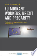 EU migrant workers, Brexit and precarity : Polish women's perspectives from inside the UK /