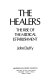 The healers; the rise of the medical establishment.
