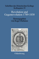 Revolution und Gegenrevolution 1789-1830. Zur geistigen Auseinandersetzung in Frankreich und Deutschland /