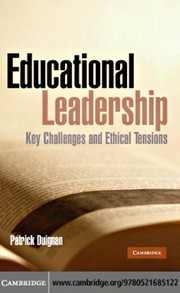 Educational leadership : key challenges and ethical tensions /