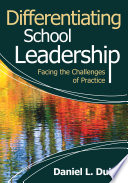 Differentiating school leadership : facing the challenges of practice /