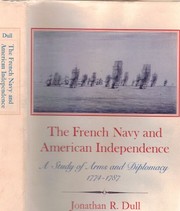 The French Navy and American independence : a study of arms and diplomacy, 1774-1787 /