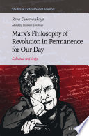 Marx's philosophy of revolution in permanence for our day : selected writings /