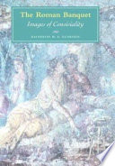 The Roman banquet : images of conviviality /