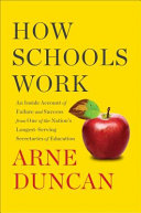 How schools work : an inside account from one of the nation's longest-serving secretaries of education /