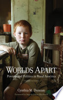 Worlds apart : poverty and politics in rural America /