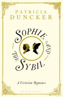 Sophie and the Sibyl : a Victorian romance /