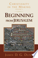 Beginning from Jerusalem : christianity in the making, vol. 2 /