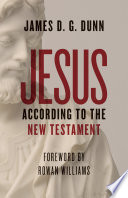 Jesus according to the New Testament /
