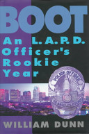 Boot : an LAPD officer's rookie year /