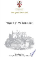 "Figuring" modern sport : autobiographical and historical reflections on sport, violence and civilisation /