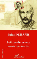 Lettres de prison : septembre 1910-février 1911 /