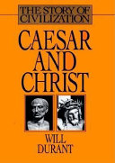 Caesar and Christ : a history of Roman civilization and of Christianity from their beginnings to A.D. 325 /