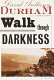 Walk through darkness /