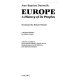 Europe : a history of its peoples /