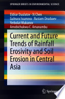 Current and future trends of rainfall erosivity and soil erosion in Central Asia /