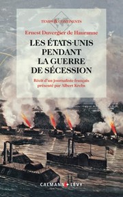 Les États-Unis pendant la guerre de sécession : récit d'un journaliste français /