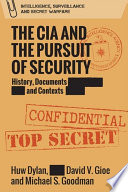The CIA and the pursuit of security : history, documents and contexts /