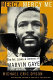 Mercy, mercy me : the art, loves, and demons of Marvin Gaye /