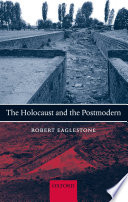 The Holocaust and the postmodern /