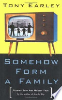 Somehow form a family : stories that are mostly true /