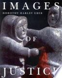 Images of justice : a legal history of the Northwest Territories and Nunavut as traced through the Yellowknife Courthouse collection of Inuit sculpture /