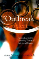 Outbreak alert : responding to the increasing threat of infectious diseases /