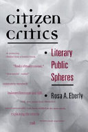 Citizen critics : literary public spheres /