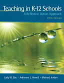 Teaching in K-12 schools : a reflective action approach /