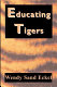 Educating tigers /