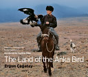 The land of the Anka bird : a journey through the Turkic heartlands /