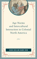 Age norms and intercultural interaction in colonial North America /